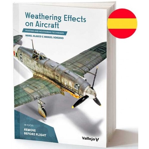 WATHERING EFFECTS ON AIRCRAFT ( TECNICAS DE PINTURA Y ENVEJECIMIENTO) VALLEJO 75057 (TEXTO EN ESPAÑOL)